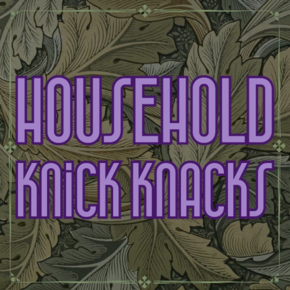 Household Knick Knacks